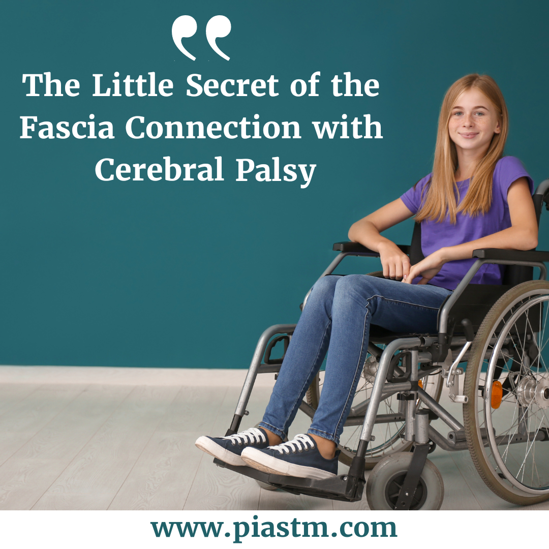 The Little Secret of the Fascia Connection with Cerebral Palsy